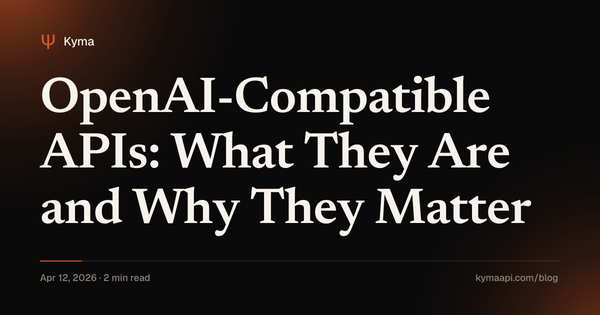 OpenAI-Compatible APIs: What They Are and Why They Matter